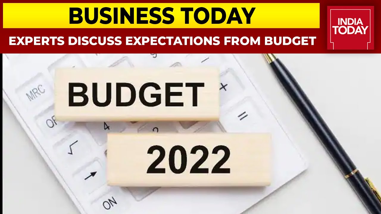Experts Discuss Street's Expectations From Union Budget 2022-23 | Business Today