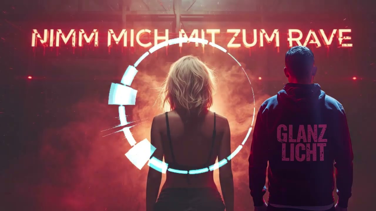 GLANZLICHT - Nimm mich mit zum Rave ⚡️