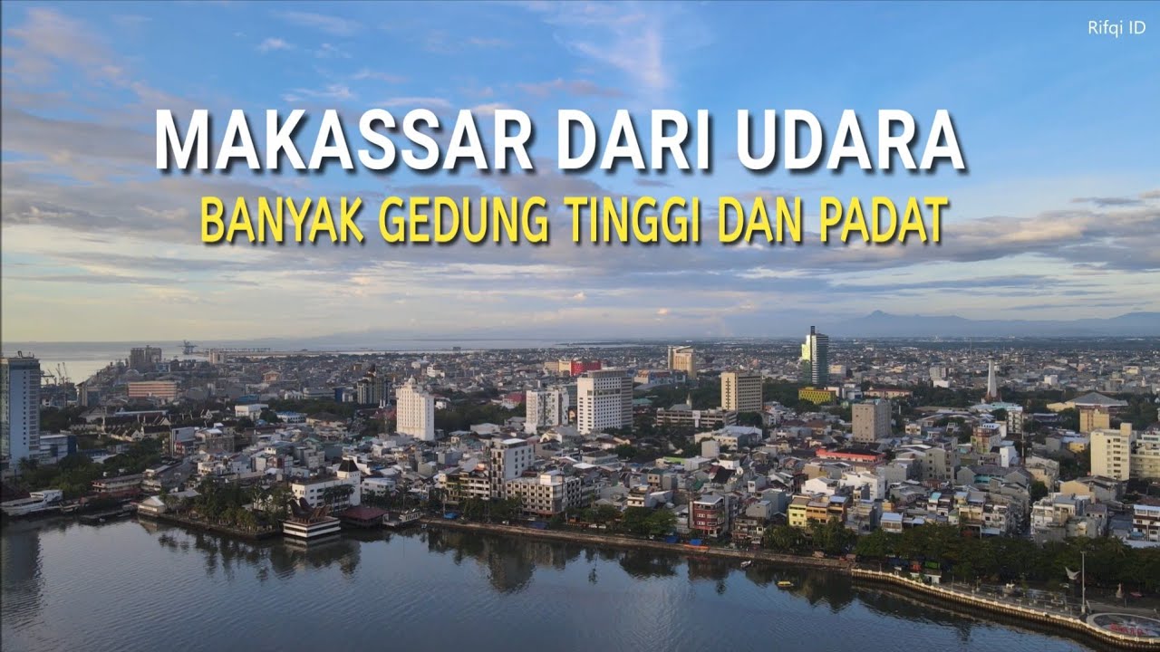 Kota Makassar dari Udara 2021