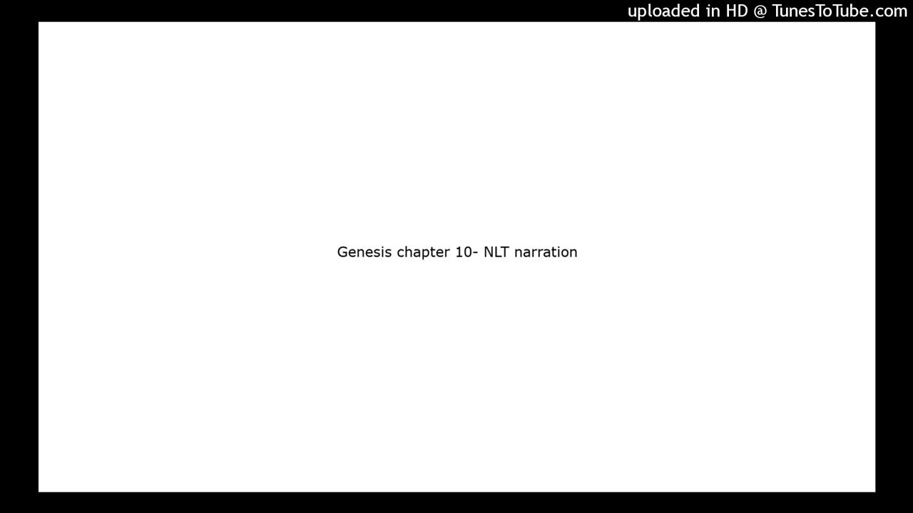 Genesis chapter 10- NLT narration