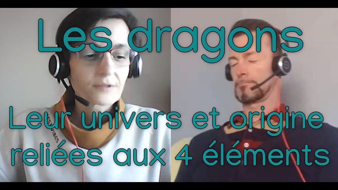 Exploration - Les dragons, leur univers, leur origine reliée aux 4 éléments