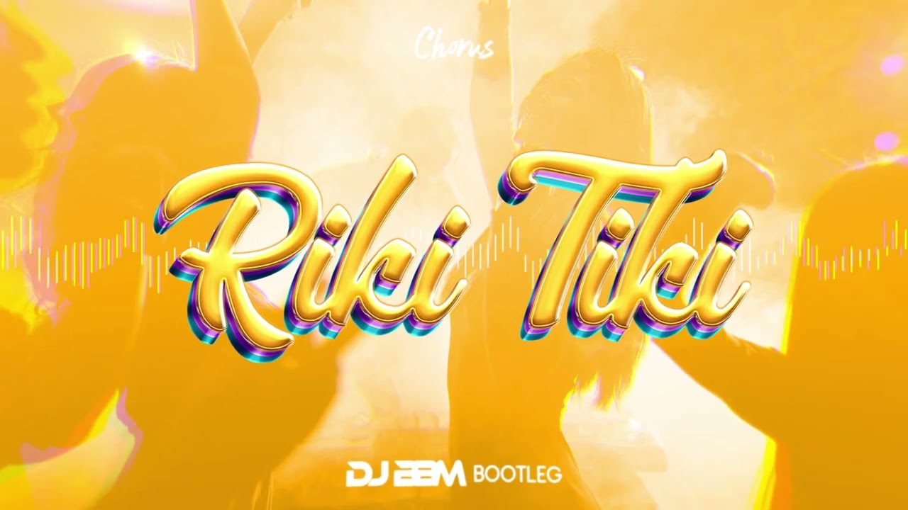 Chorus - Riki Tiki (BBM REMIX)