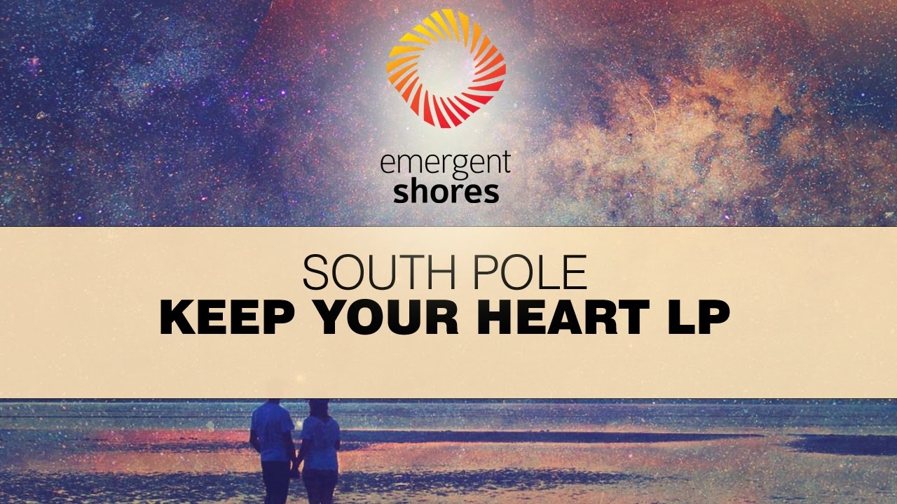 South Pole - Keep Your Heart (Original Mix) [ESH023]