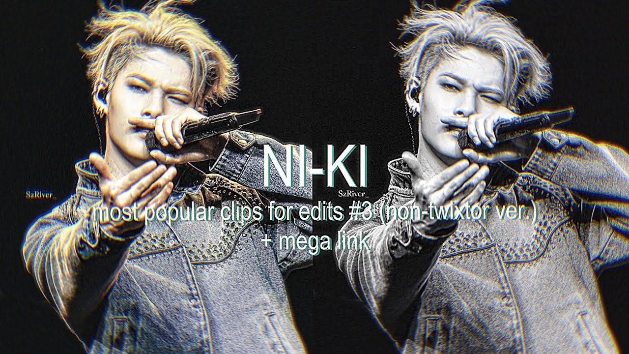 NI-KI MOST POPULAR CLIPS FOR EDITS #3 (non-twixtor version) + mega link | sophi⁷