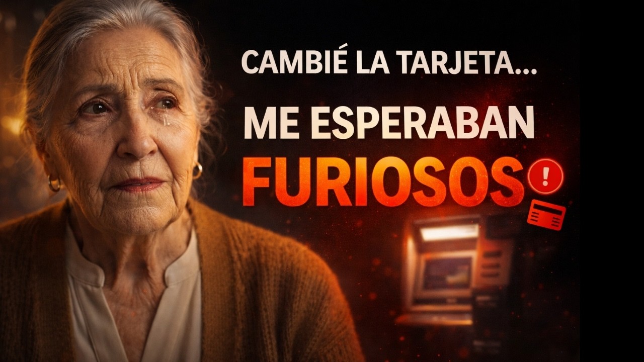 Cambié mi tarjeta del banco… y mi hija y su esposo me estaban esperando, furiosos