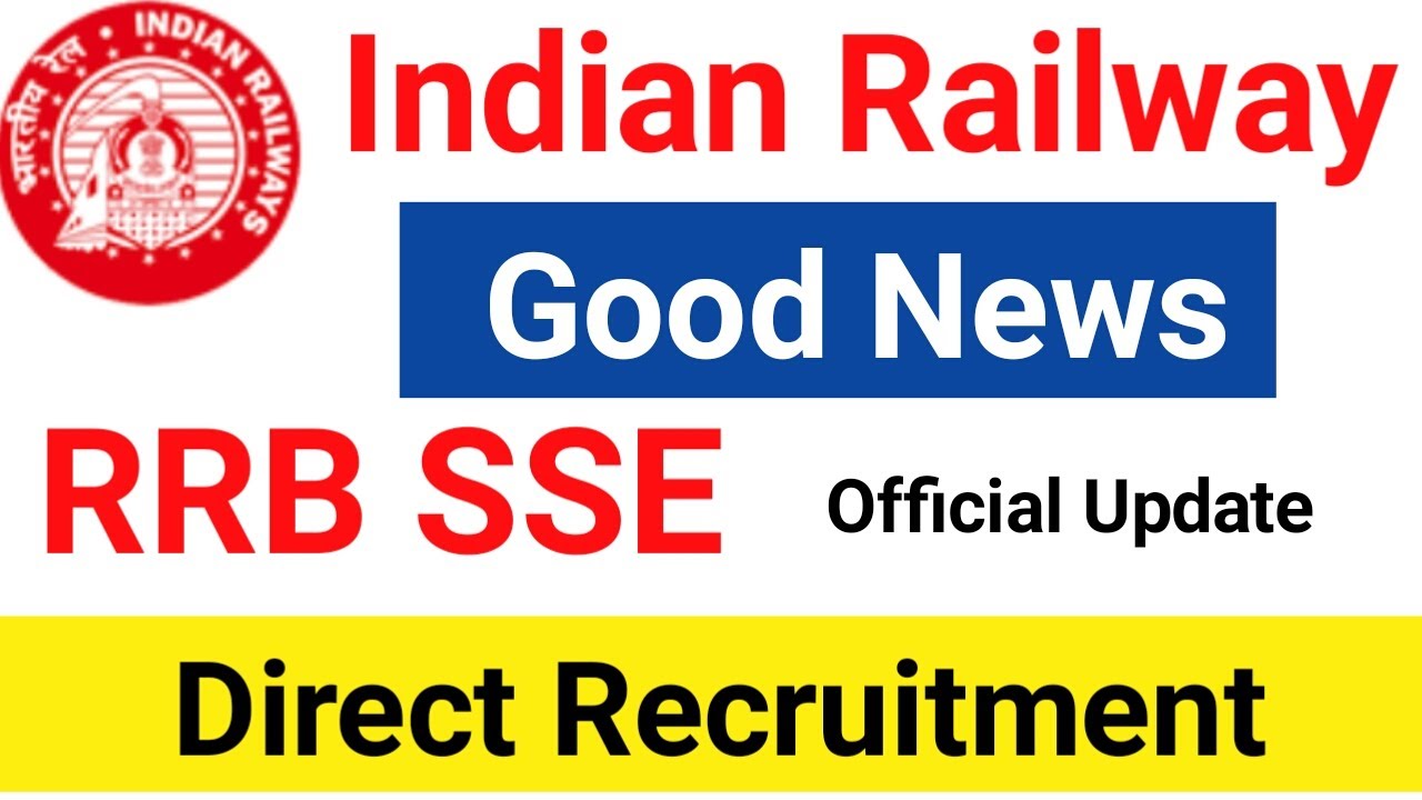 Ministry of Railway latest update 2021,| RRB SSE direct recruitment | Railway new notification |