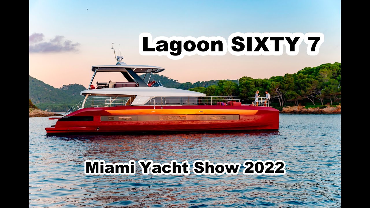 Lagoon | SIXTY 7 | Miami Yacht Show 2022 | Boat Shopping