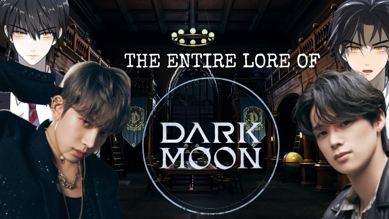 The Entire Lore of Dark Moon (Enhypen and &TEAM Webtoon Series) [2020 - March 2025]