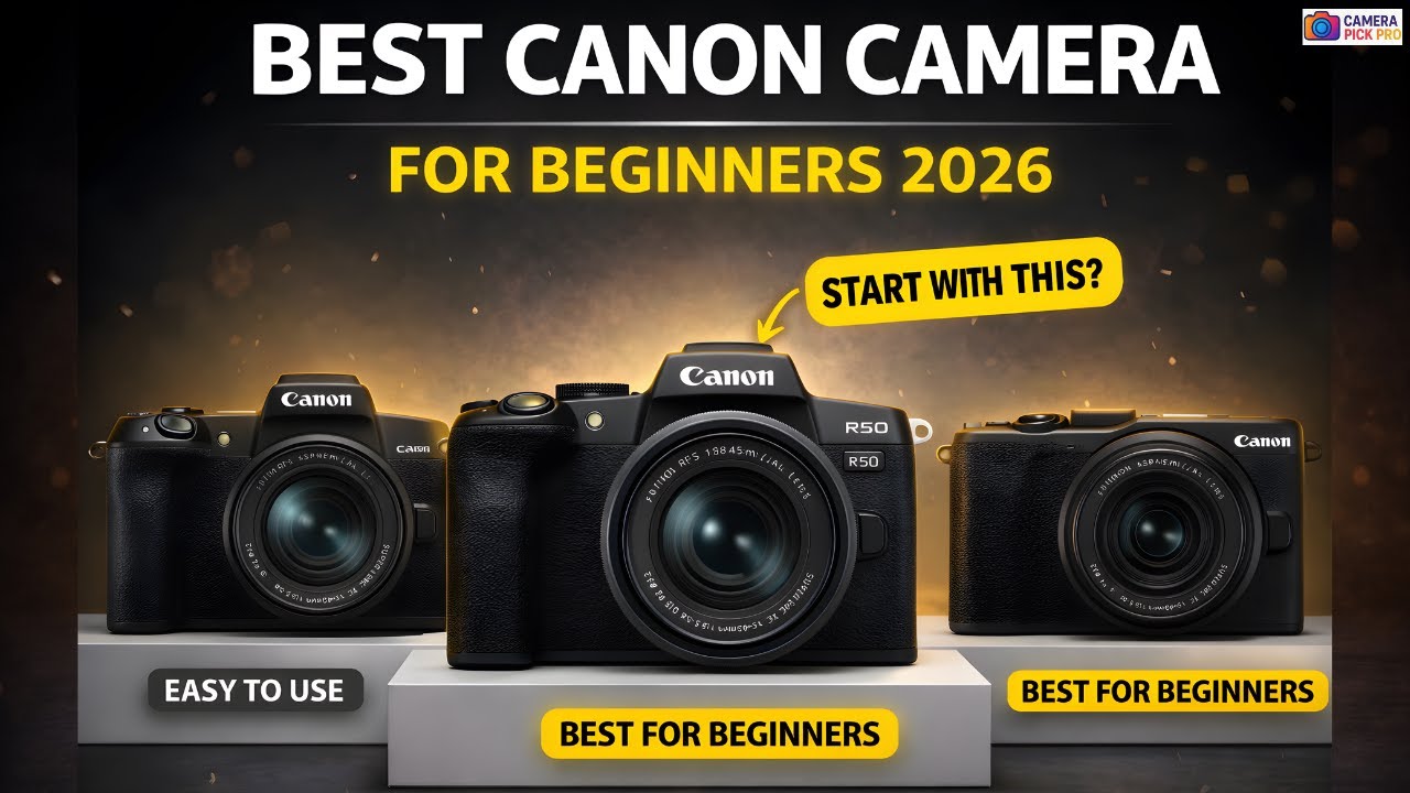 Best Canon Camera for Beginners 2026 - Easy & Budget Picks