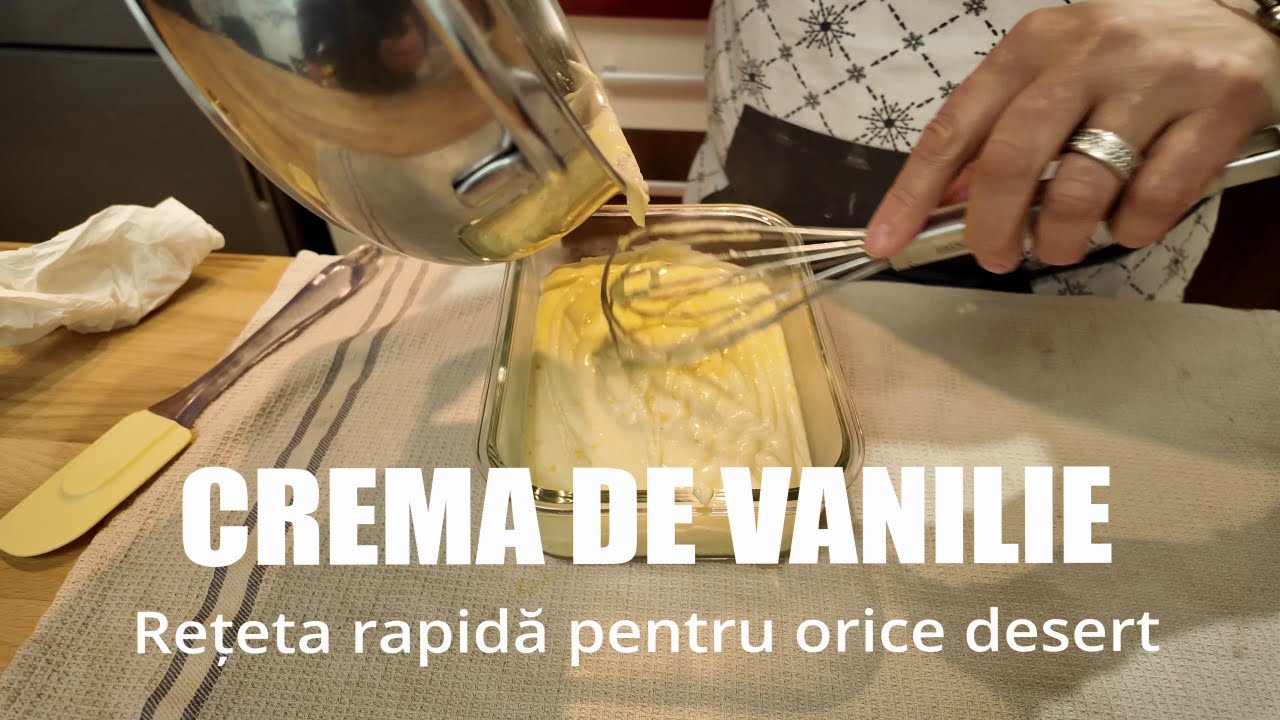 CREMA DE VANILIE IN 10 MINUTE:RETETA RAPIDA PENTRU ORICE DESERT
