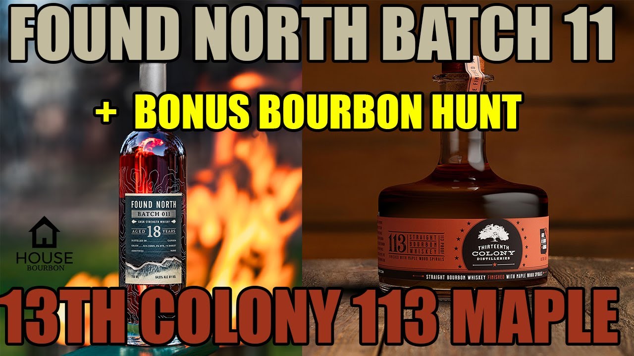 Found North Batch 011 vs 13th Colony 113 Maple + a bonus Bourbon hunt at the end. #whiskey