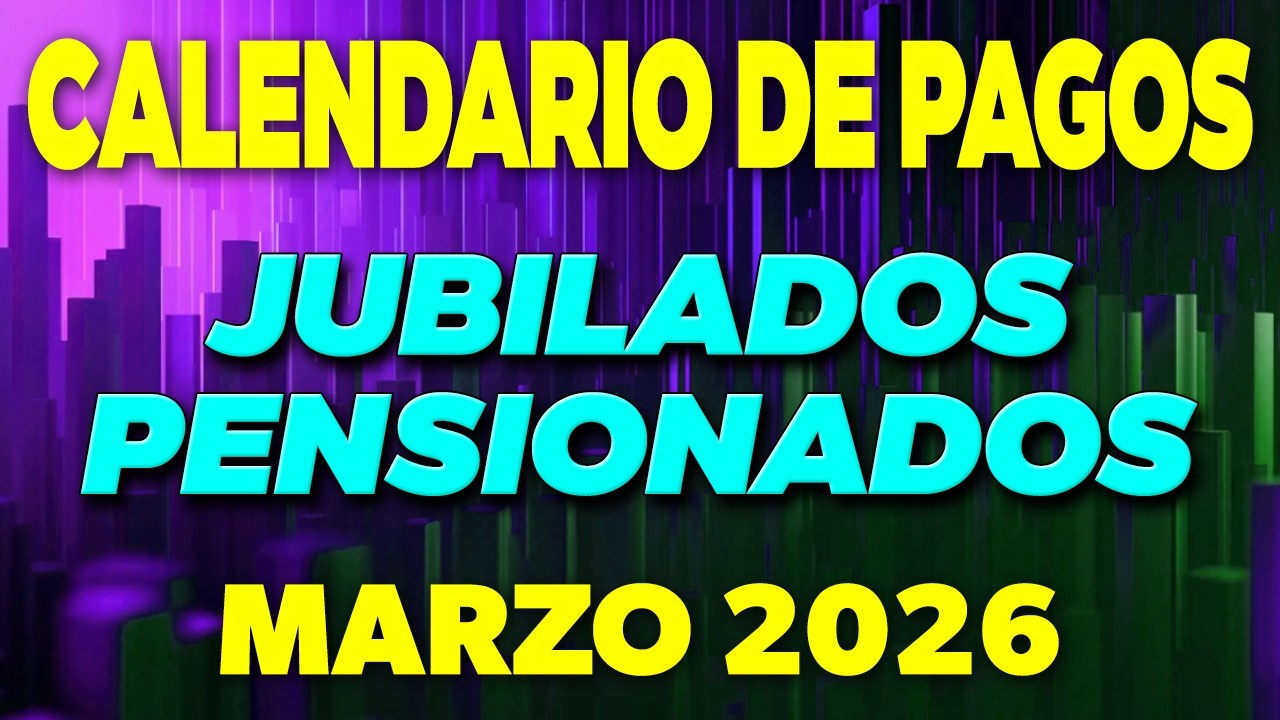 Calendario de PAGOS Jubilados y Pensionados para MARZO ✅