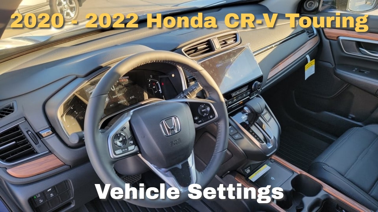 Honda CRV Touring (2020 - 2022) Vehicle Settings: Everything you need to KNOW