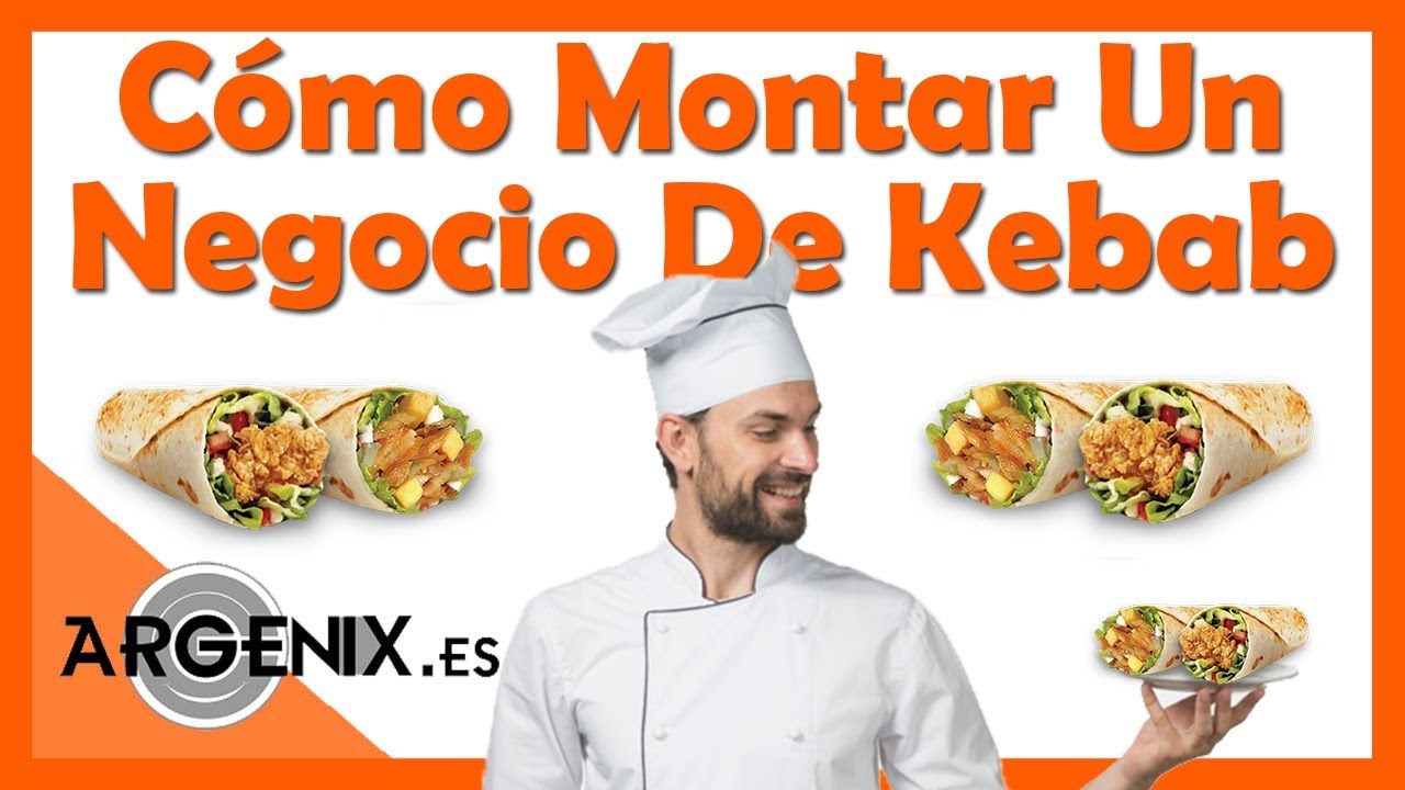 Que necesito para un negocio de kebab