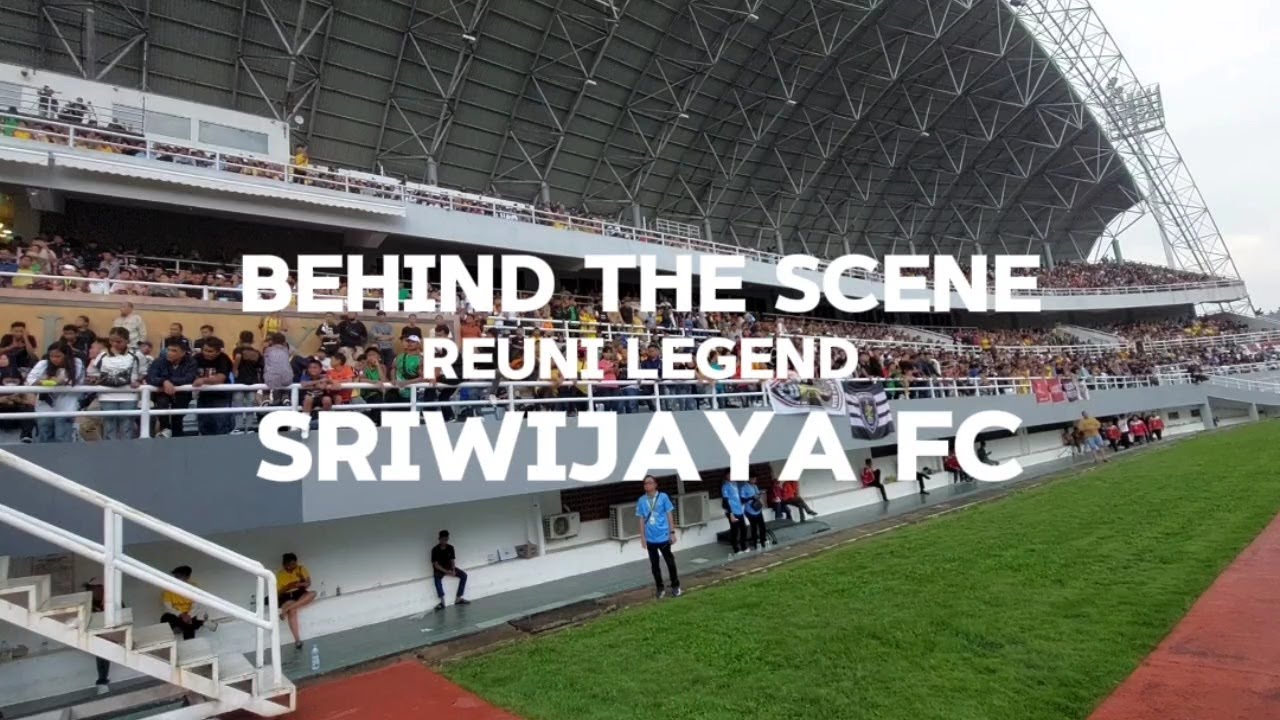 behide the scene reuni legend Sriwijaya FC Palembang Sumatera Selatan