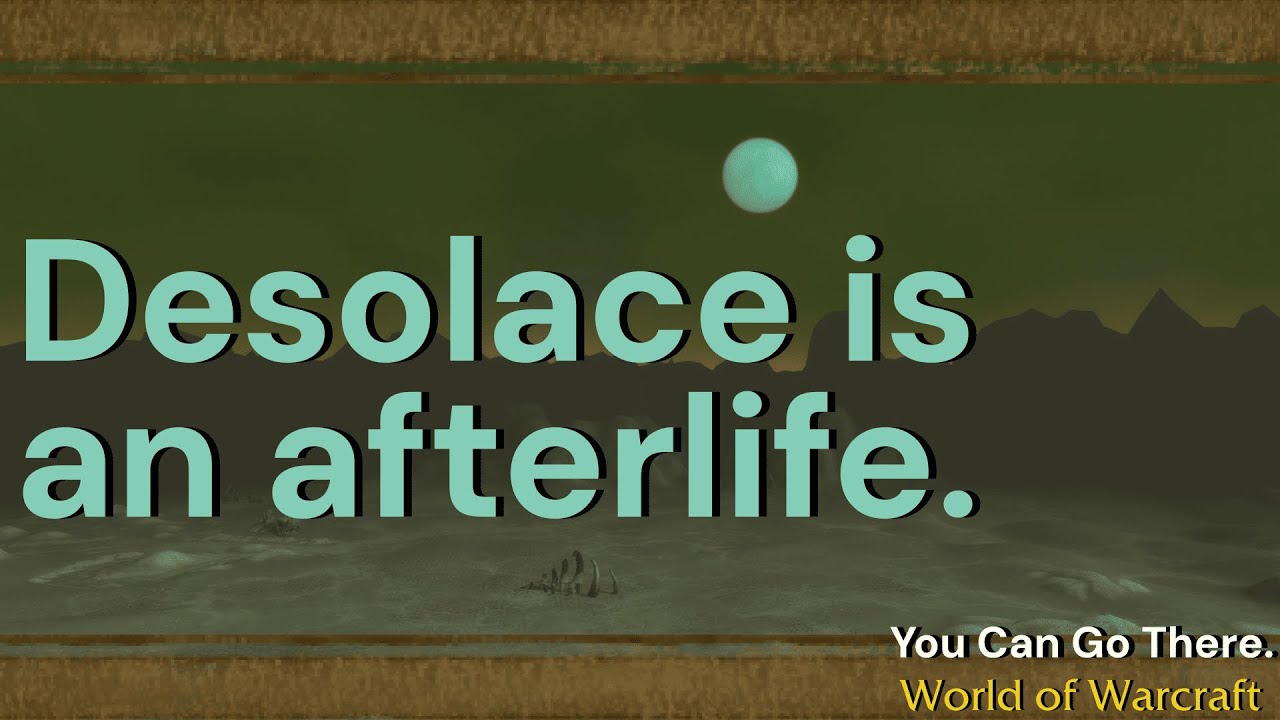 Desolace is an afterlife.