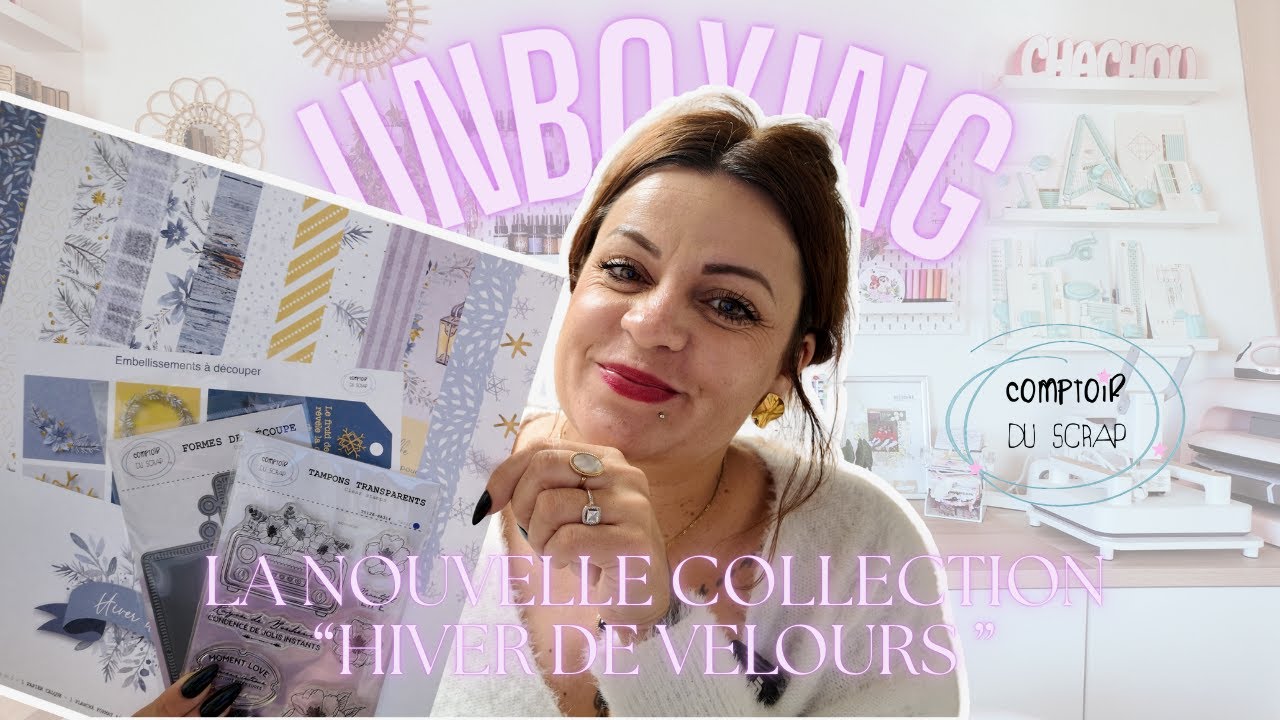 Unboxing  : la nouvelle collection “Hiver de velours ” de Comptoir du Scrap @Comptoir du scrap