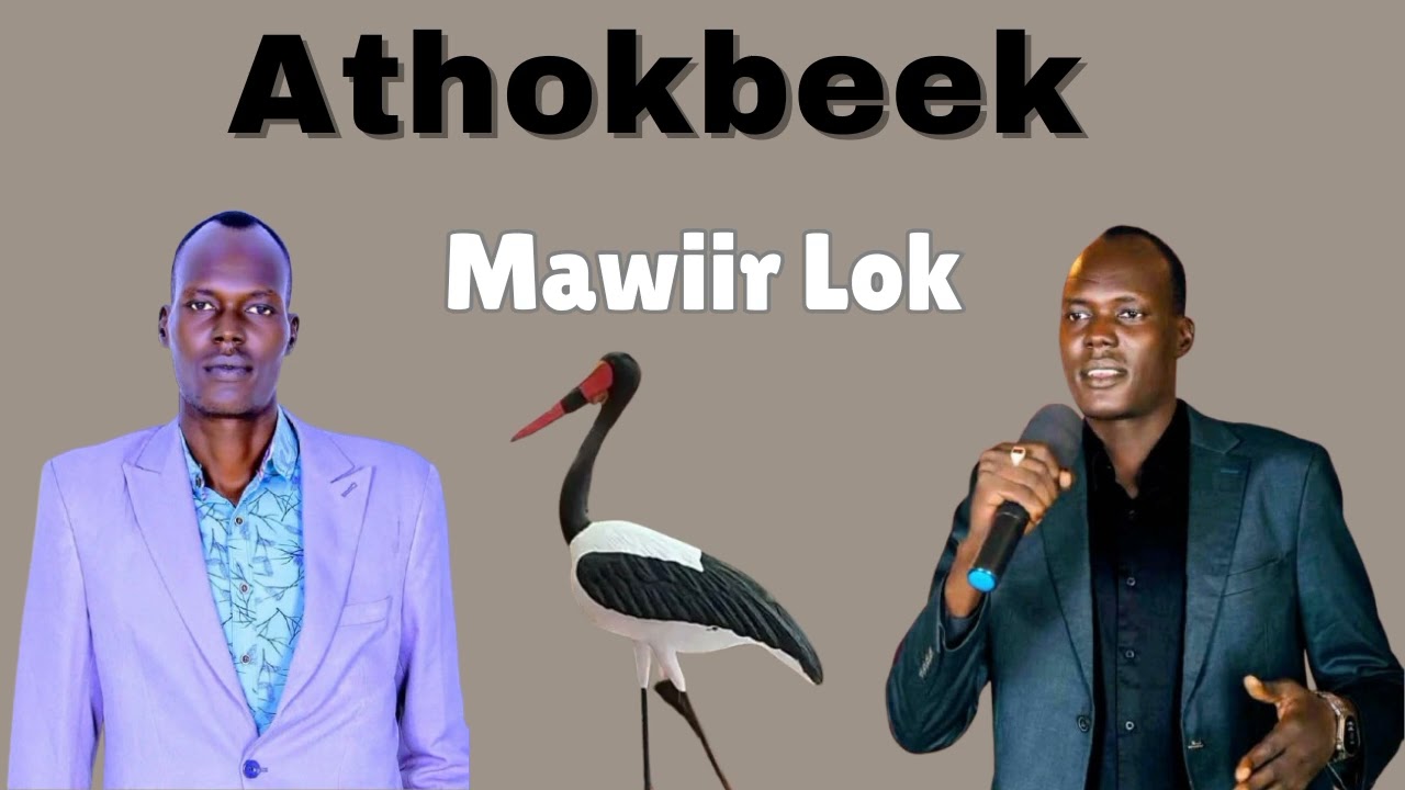 Athokbeek by Mawiir Lok New Song || South Sudanese Music 2025