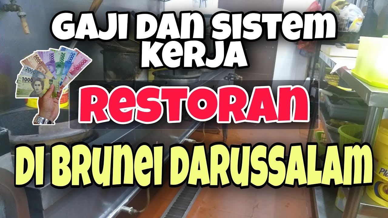 Gaji kerja di restoran brunei darussalam | standar gaji restoran di brunei