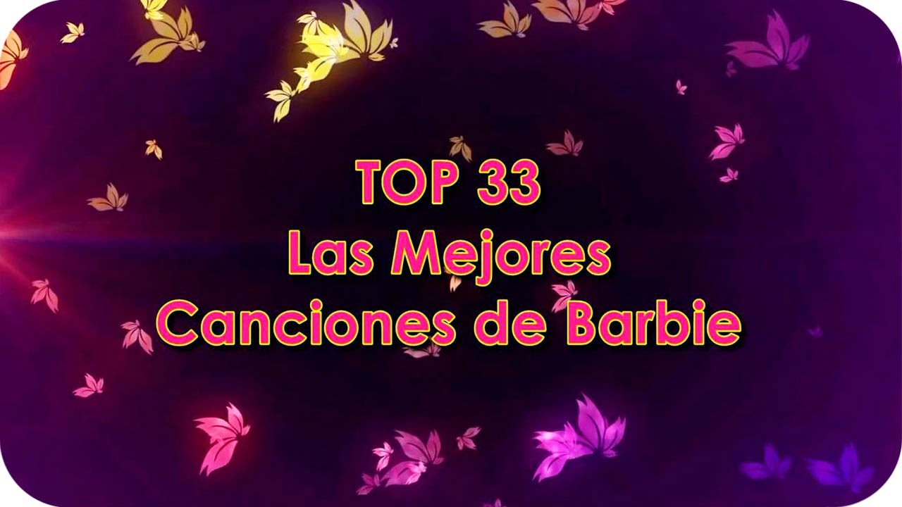 Top 33: Las Mejores Canciones De Barbie 2016 | Barbie
