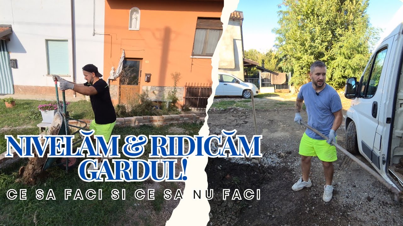 👉 Nivelăm grădina și ridicăm gardul pentru drum! | Noi de la Zero