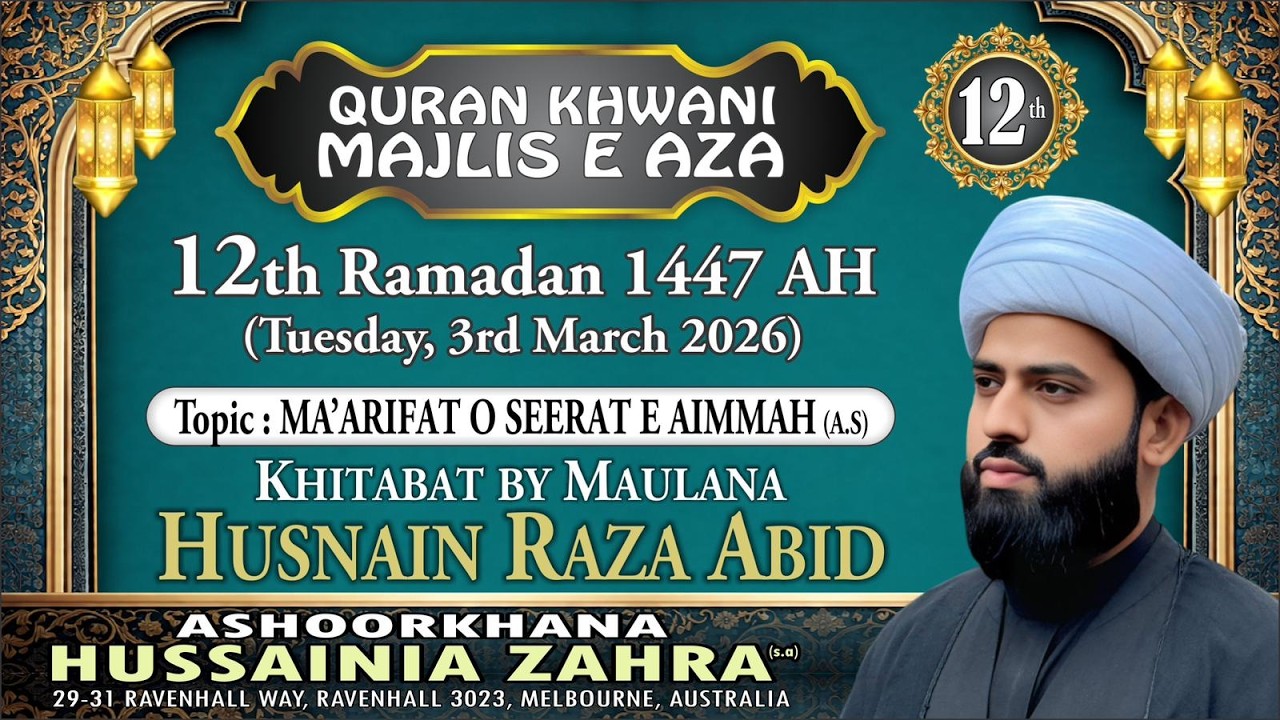 12th Ramzan 1447 AH | Quran Khwani | Majlis e Aza | Maulana Husnain Raza Abid