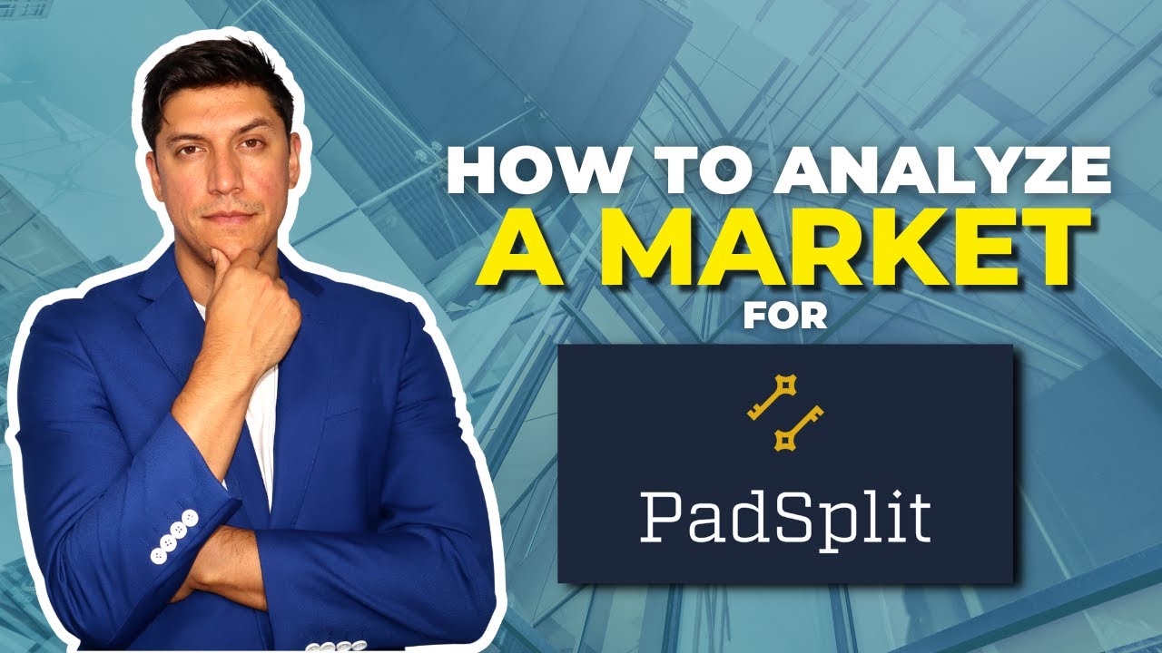 How To Analyze a Market for PadSplit