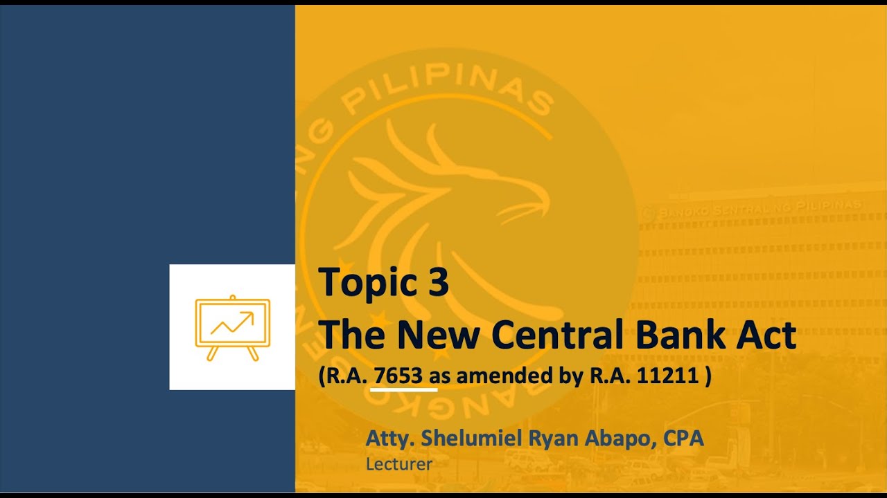Topic 3 The New Central Bank Act