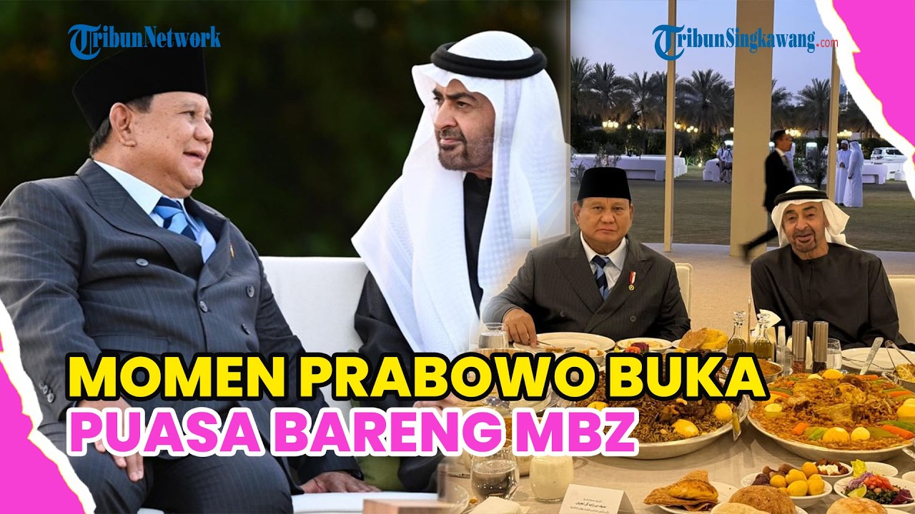 MOMEN HANGAT PRABOWO & MBZ, IFTAR BARENG HINGGA SHALAT BERJAMAAH