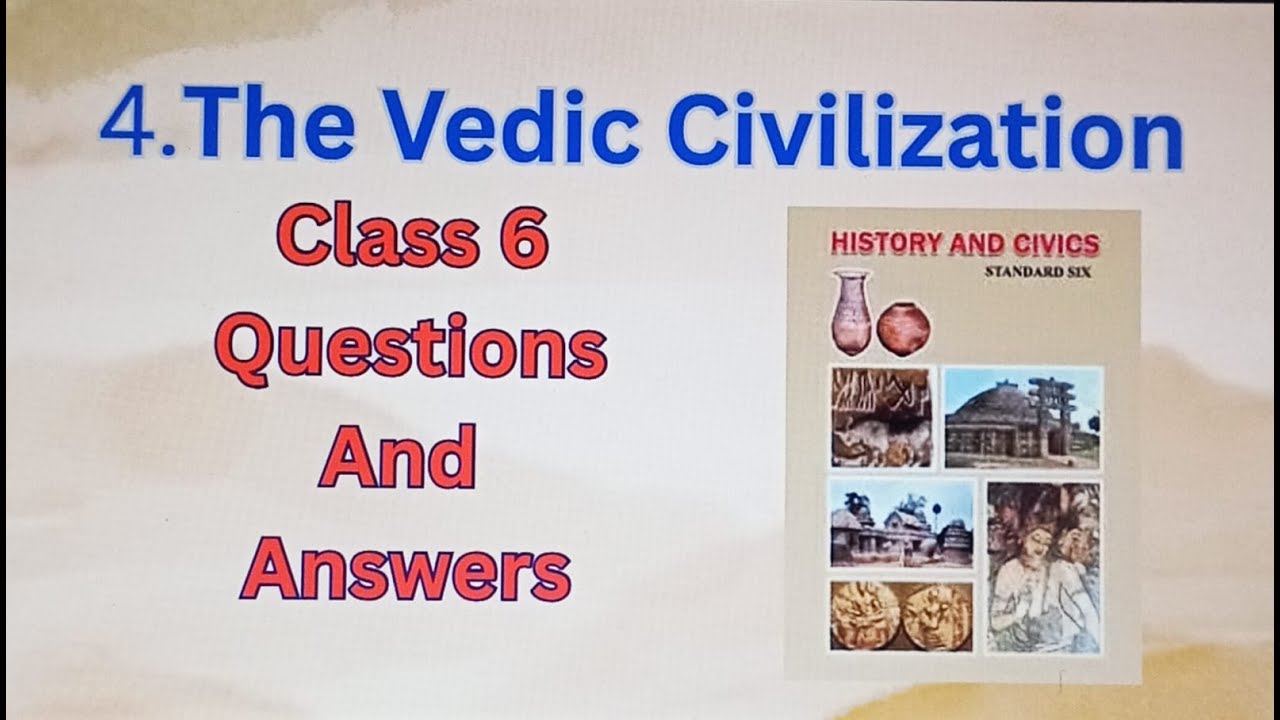 🎓 Class 6 History |  chapter 4 - The Vedic Civilization  | Questions & Answers 📚