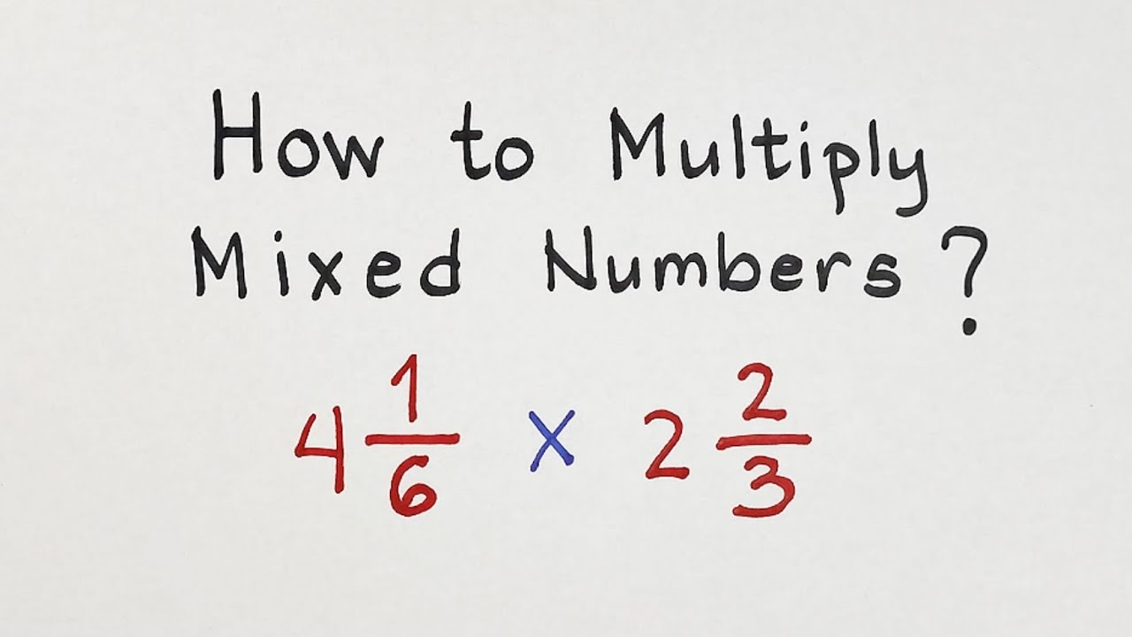 How To Multiply Mixed Numbers?