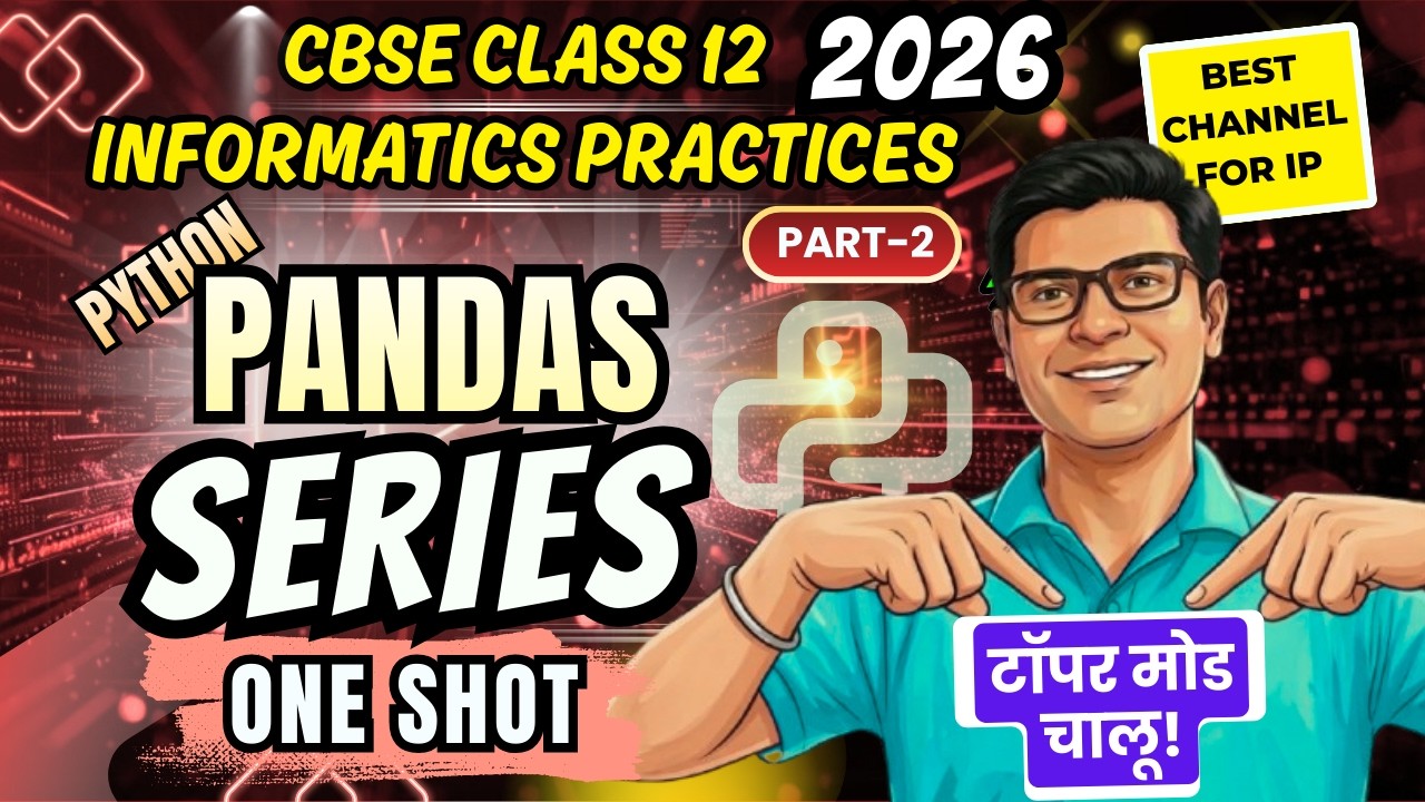 Pandas Series in One Shot | Class 12 Informatics Practices | Data Handling using Pandas Class 12
