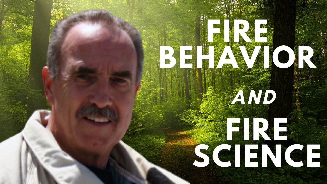 Fire Behavior and Fire Science