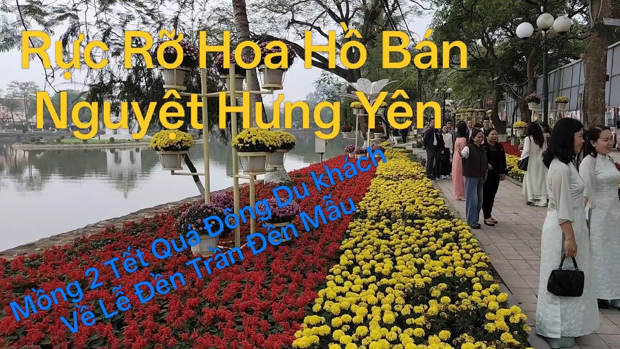 Long lanh hồ Bán Nguyệt ngày mồng 2 tết cùng hàng ngàn du khách về lễ Đền Trần Đền mẫu TP Hưng Yên 