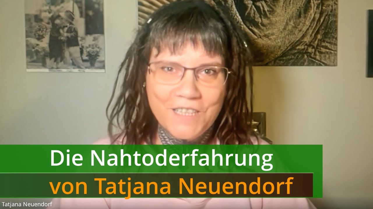 Die Nahtoderfahrung von Tatjana Neuendorf (engl. Subtitles)