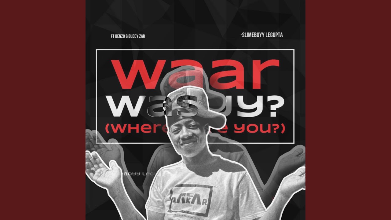 Waar Was Jy (feat. Buddy_zar & Benzoo)