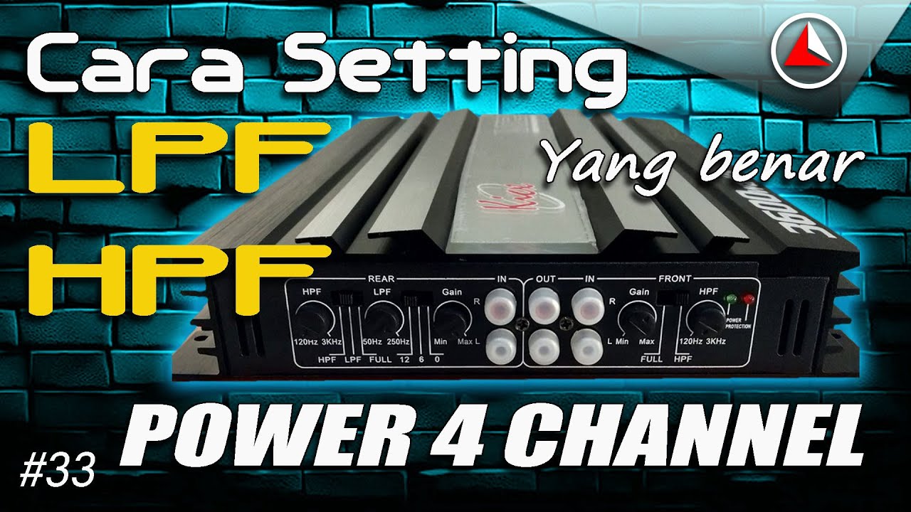 CARA SETTING POWER AUDIO MOBIL 4 CHANNEL LPF / HPF