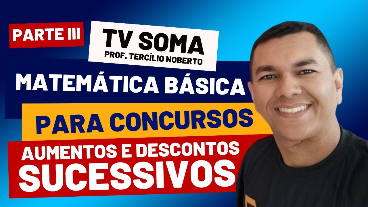 AUMENTOS E DESCONTOS SUCESSIVOS - MACETE APLICANDO A REGRA DO JSPM - AULA PARTE III
