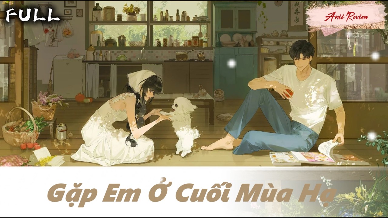 [Phần Cuối] Gặp Em Ở Cuối Mùa Hạ