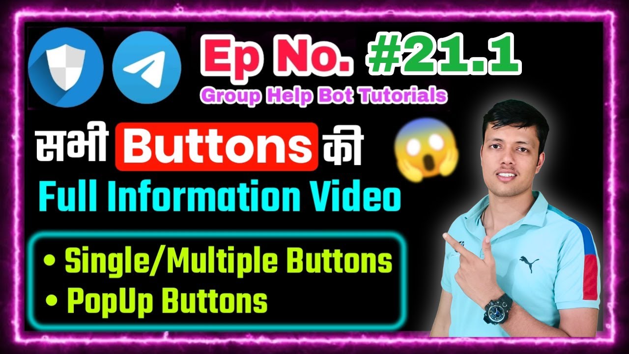 🔵 Ep 21.1 || How Much Types Buttons Are Available In Telegram Group Help Bot | Full Buttons Tutorial