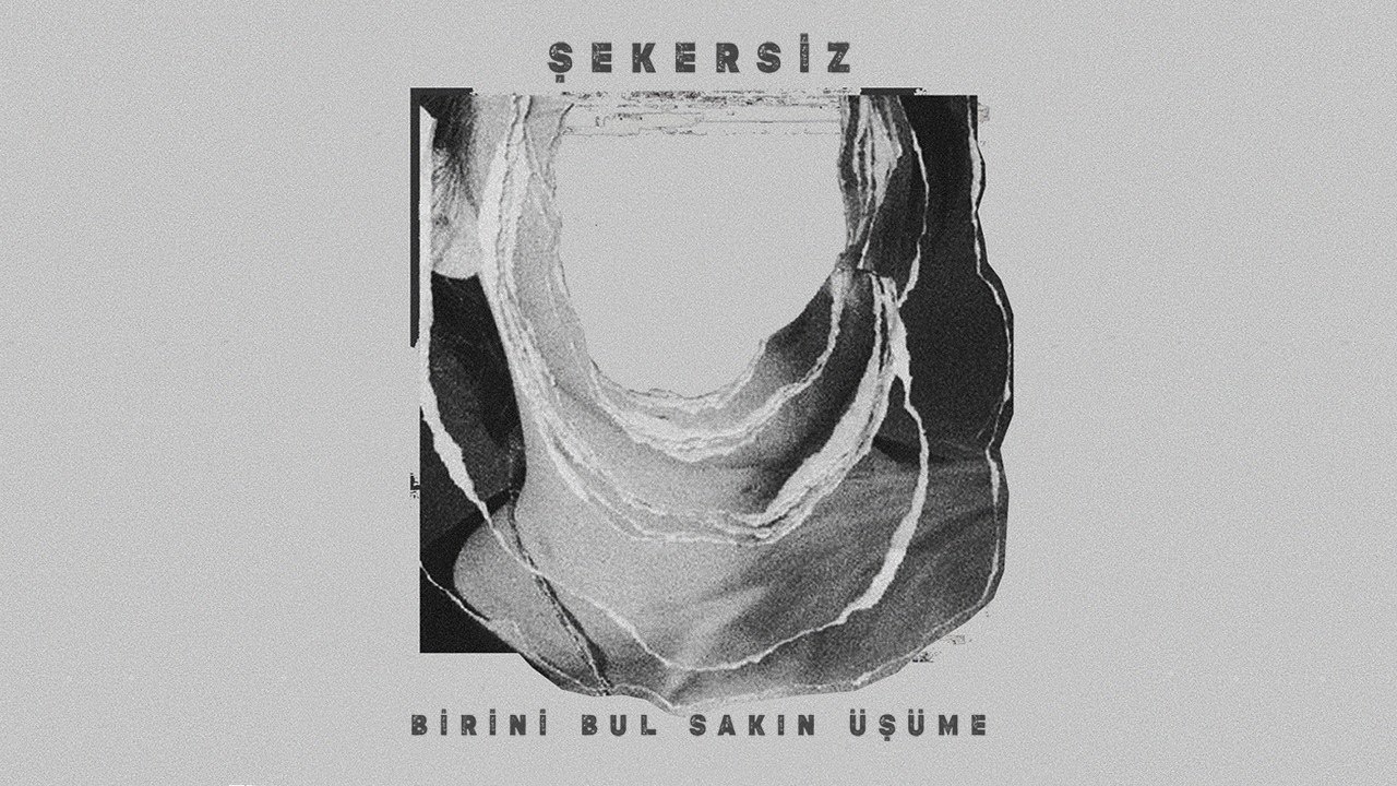 Şekersiz - Birini Bul Sakın Üşüme (Official Lyric Video)