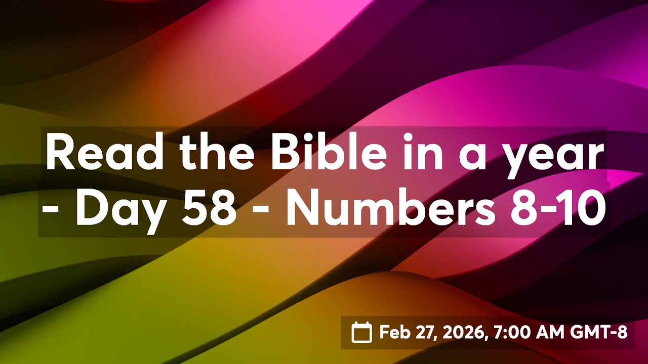 Read the Bible in a year - Day 58 - Numbers 8-10
