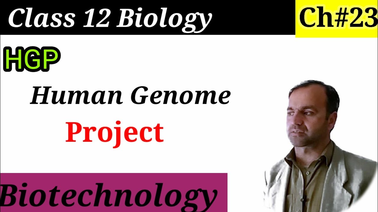Human Genome Project | HGP | Biotechnology