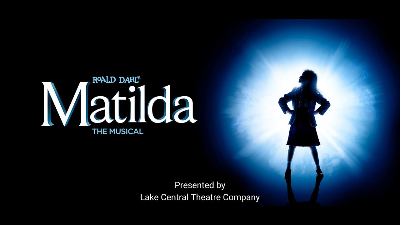 Roald Dahl's MATILDA: THE MUSICAL LCTC 2020 (FULL RECORDING)