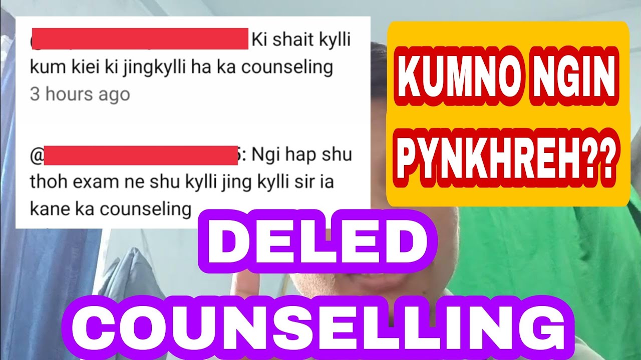 DELED COUNSELING | KIN KYLLI JNGKYLLI KUMNO HA KA COUNSELLING