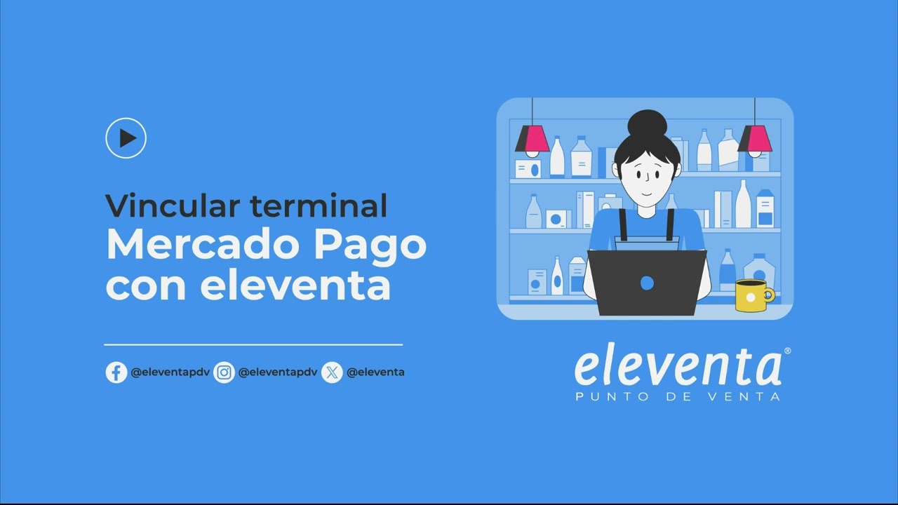 Vincular terminal Mercado Pago con eleventa - eleventa Punto de Venta