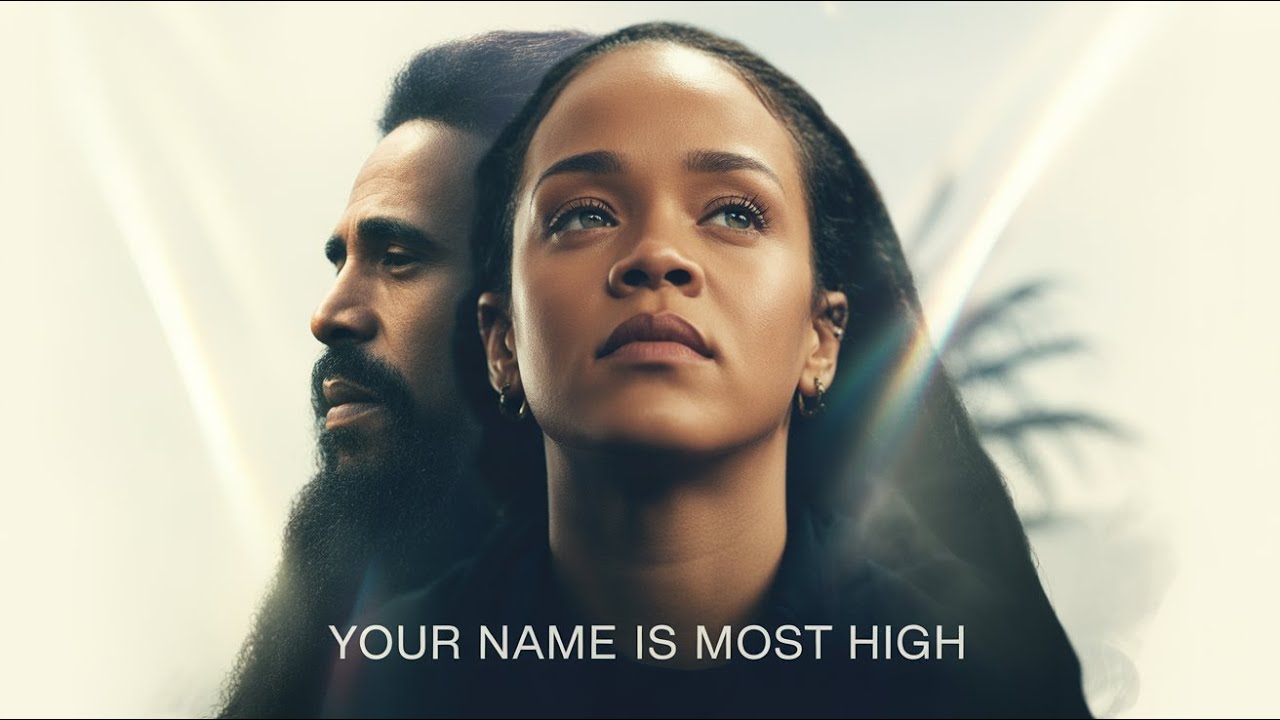 Rihanna ft  Damian Marley – Your Name Is Most High (Lyrics Video)