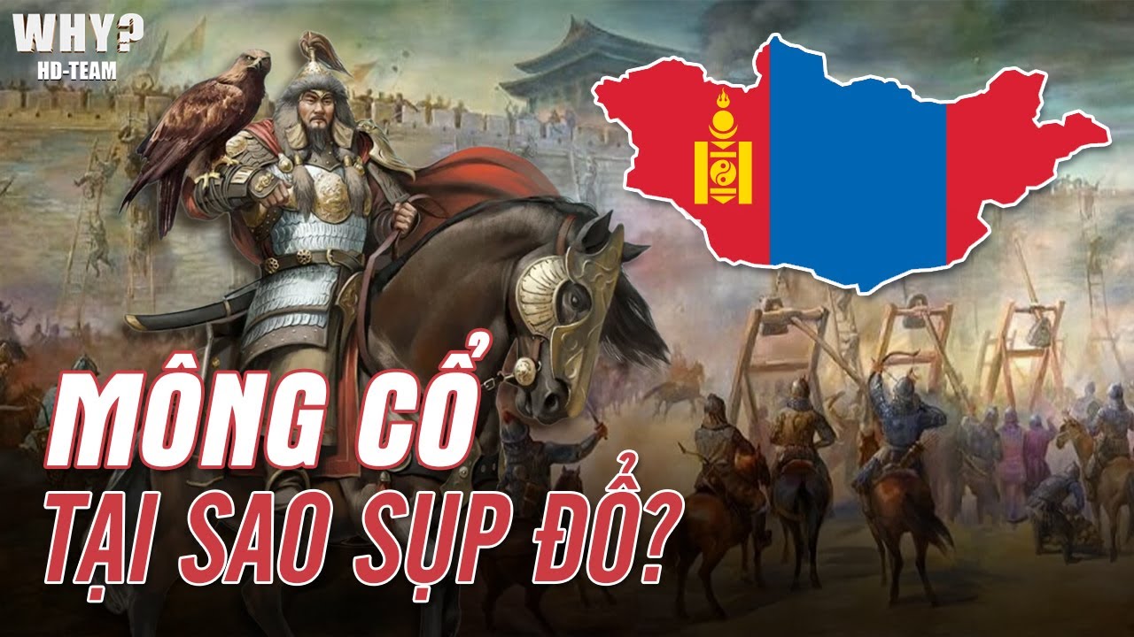 TỪNG L&Agrave; ĐẾ QUỐC SỐ 1 THẾ GIỚI - TẠI SAO M&Ocirc;NG CỔ LẠI SỤP ĐỔ HO&Agrave;N TO&Agrave;N?