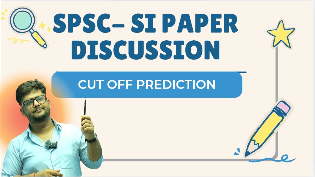 SPSC- SI Paper discussion 2025 and Cut off prediction