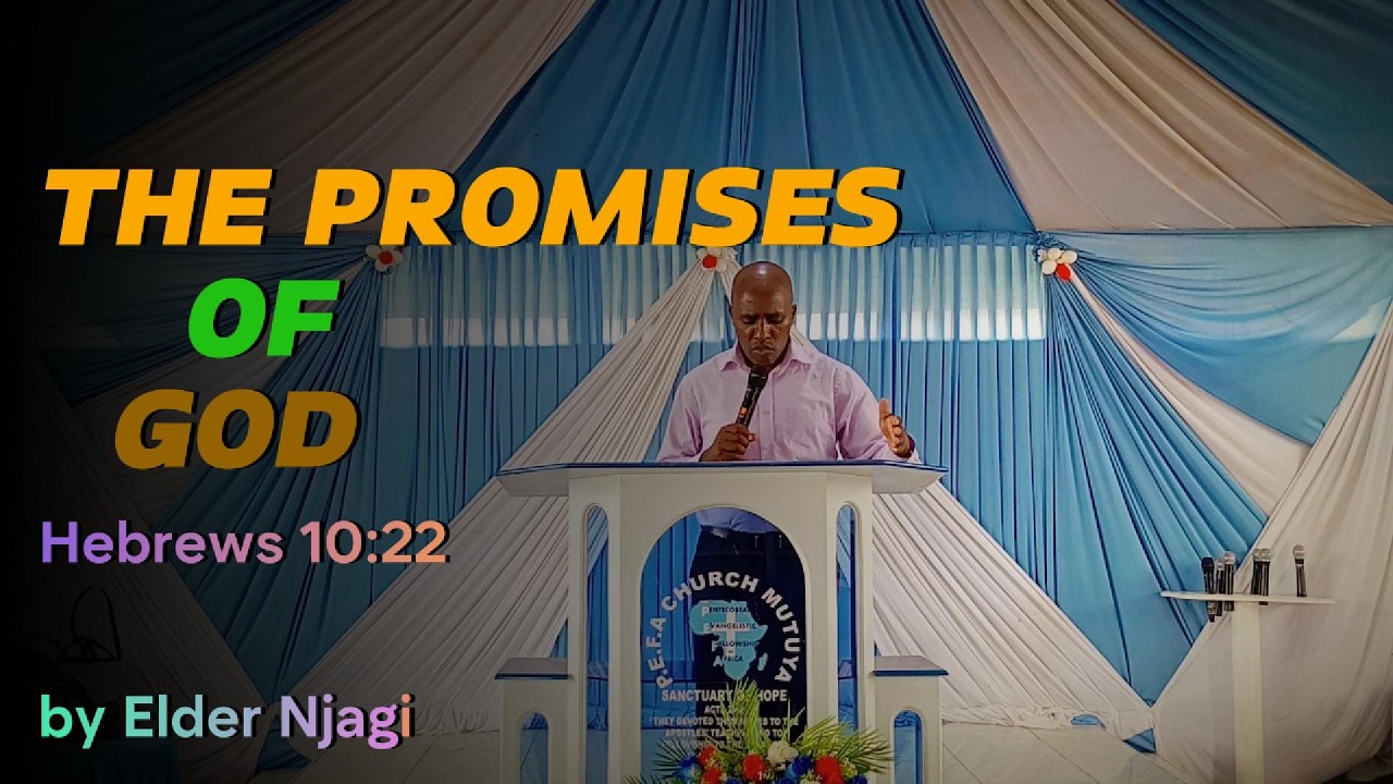 THE PROMISES OF GOD ........  ;BY; Elder  Njagi